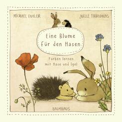 Eine Blume f&uuml;r den Hasen (Pappbilderbuch)