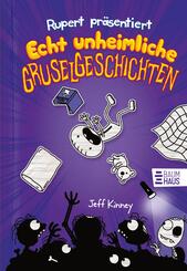 Rupert pr&auml;sentiert: Echt unheimliche Gruselgeschichten