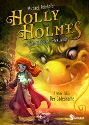 Holly Holmes und das magische Detektivb&uuml;ro - Erster Fall: Der Jadedrache