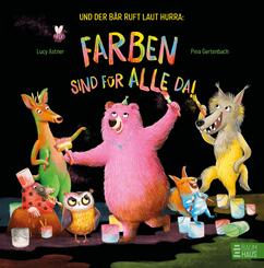 Und der B&auml;r ruft laut Hurra: Farben sind f&uuml;r alle da!