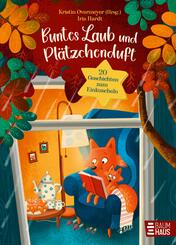 Buntes Laub und Pl&auml;tzchenduft. 20 Geschichten zum Einkuscheln
