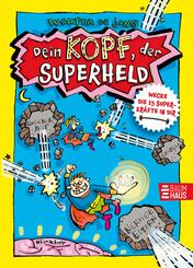 Dein Kopf, der Superheld - Wecke die 15 Superkr&auml;fte in dir