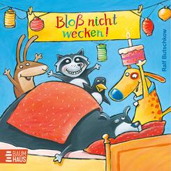 Blo&szlig; nicht wecken!
