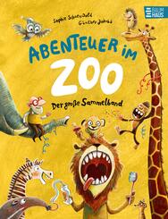 Abenteuer im Zoo - Der gro&szlig;e Sammelband