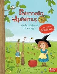 Petronella Apfelmus - Zauberspa&szlig; und Hexenlogik. Das gro&szlig;e R&auml;tselbuch