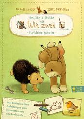 Basteln & Spielen mit Wir zwei - F&uuml;r kleine K&uuml;nstler