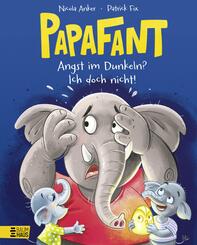 Papafant - Angst im Dunkeln? Ich doch nicht!