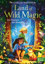 Land of Wild Magic - Das Fl&uuml;stern der B&auml;ume