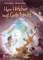 Herr H&uuml;tchen sagt Gute Nacht - Neue Einschlaf-Geschichten aus dem Wald