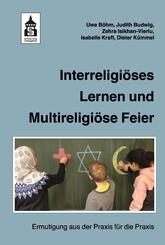 Interreligi&ouml;ses Lernen und Multireligi&ouml;se Feier