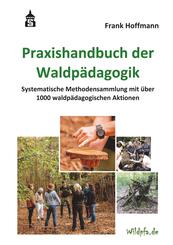 Praxishandbuch der Waldp&auml;dagogik