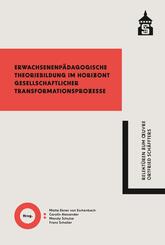 Erwachsenenp&auml;dagogische Theoriebildung im Horizont gesellschaftlicher Transformationsprozesse