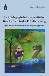 Heilp&auml;dagogisch-therapeutische Geschichten in der Fr&uuml;hf&ouml;rderung