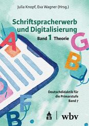 Schriftspracherwerb und Digitalisierung: Band 1