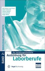 Die handlungsorientierte Ausbildung f&uuml;r Laborberufe / Wahlqualifikationen
