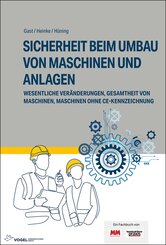 Sicherheit beim Umbau von Maschinen und Anlagen