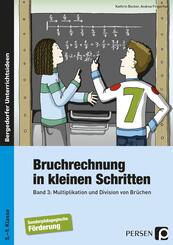 Bruchrechnung in kleinen Schritten.Bd.3