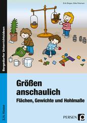 Gr&ouml;&szlig;en anschaulich - Fl&auml;chen, Gewichte und Hohlma&szlig;e