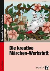 Die kreative M&auml;rchen-Werkstatt
