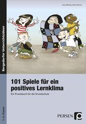 101 Spiele f&uuml;r ein positives Lernklima