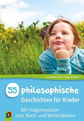 55 philosophische Geschichten f&uuml;r Kinder