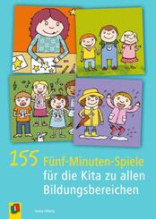 155 F&uuml;nf-Minuten-Spiele f&uuml;r die Kita zu allen Bildungsbereichen
