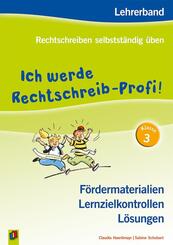 Ich werde Rechtschreib-Profi! - Klasse 3