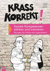 Krass korrekt! Soziale Kompetenzen st&auml;rken und trainieren