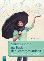 Selbstf&uuml;rsorge als Basis der Lehrergesundheit