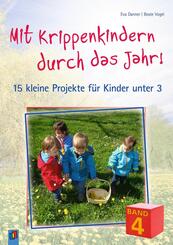 Mit Krippenkindern durch das Jahr! - Band 4.Bd.4