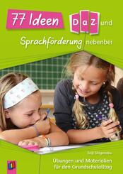 77 Ideen - DaZ- und Sprachf&ouml;rderung nebenbei