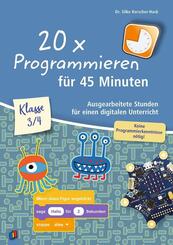 20 x Programmieren f&uuml;r 45 Minuten - Klasse 3/4