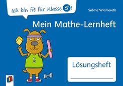 Ich bin fit f&uuml;r Klasse 5! Mein Mathe-Lernheft - L&ouml;sungsheft
