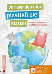 Wir werden eine plastikfreie Klasse! Plastik vermeiden und M&uuml;ll reduzieren