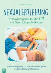 Sexualerziehung - Ein Praxisratgeber f&uuml;r die Kita mit Geschichten-Bildkarten