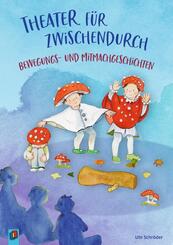 Theater f&uuml;r zwischendurch - Bewegungs- und Mitmachgeschichten