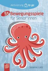 55 Bewegungsspiele f&uuml;r Senioren und Seniorinnen