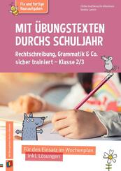 Mit &Uuml;bungstexten durchs Schuljahr - Rechtschreibung, Grammatik & Co. sicher trainiert - Klasse 2/3