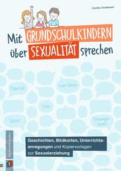 Mit Grundschulkindern &uuml;ber Sexualit&auml;t sprechen