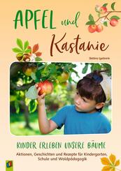 Apfel und Kastanie - Kinder erleben unsere B&auml;ume