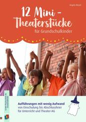12 Mini-Theaterst&uuml;cke f&uuml;r Grundschulkinder