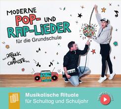 Moderne Pop- und Rap-Lieder f&uuml;r die Grundschule