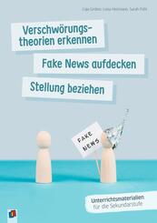 Verschw&ouml;rungstheorien erkennen, Fake News aufdecken, Stellung beziehen