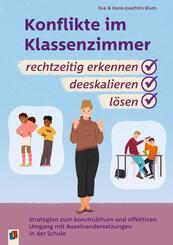 Konflikte im Klassenzimmer rechtzeitig erkennen, deeskalieren, l&ouml;sen