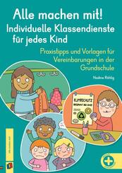Alle machen mit! Individuelle Klassendienste f&uuml;r jedes Kind