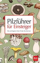 Pilzf&uuml;hrer f&uuml;r Einsteiger