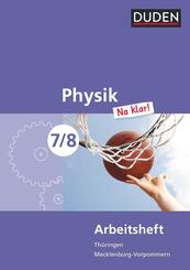 Physik Na klar! - Regelschule Th&uuml;ringen und Regionale Schule Mecklenburg-Vorpommern - 7./8. Schuljahr
