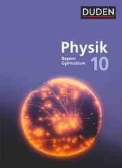 Duden Physik - Gymnasium Bayern - Neubearbeitung - 10. Jahrgangsstufe