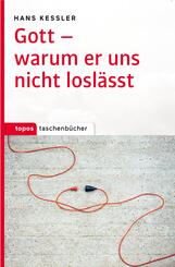 Gott - warum er uns nicht losl&auml;sst