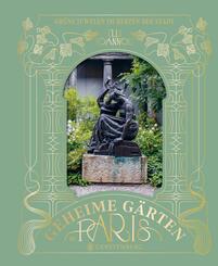 Geheime G&auml;rten in Paris